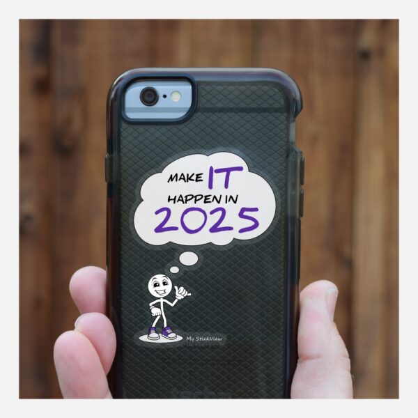 Make It Happen In 2025