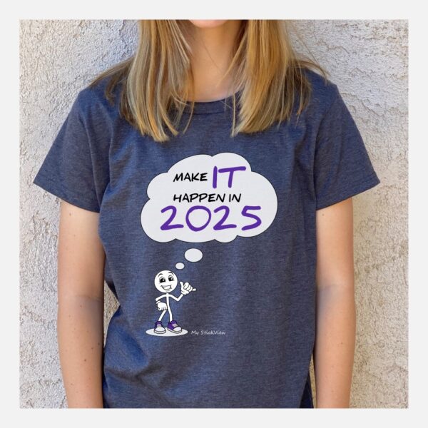 Make It Happen In 2025